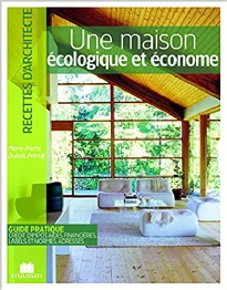 Marie-Pierre Dubois Petroff, Une maison écologique et économe. Ed. Charles Massin - Septembre 2009