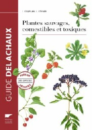 François Couplan, Plantes sauvages comestibles et toxiques. Editions Casterman, mars 2018