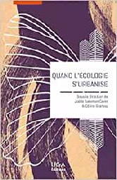 Quand l'écologie s'urbanise, Joëlle Salomon Cavin et Céline Granjou. UGA Editions, novembre 2021