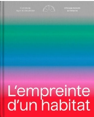 Philippe Rizotti, architecte, L'empreinte d'un habitat. Editions Pavillon de l'Arsenal