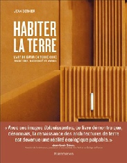 Jean Dethier, Habiter la terre. L'art de bâtir en terre crue : traditions, modernité et avenir. Editions Flammarion, novembre 2021