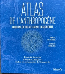 François Gemmene, Aleksandar Rankovic, Atlas de l'Anthropocène - Deuxième édition actualisée et augmentée. Edistions Science-Po