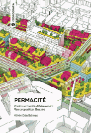 Olivier Dain Belmont (Auteur) Continuer la ville différemment, une proposition illustrée. Cosmographia, octobre 2015