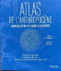 François Gemmene, Aleksandar Rankovic, Atlas de l'Anthropocène - Deuxième édition actualisée et augmentée. Edistions Science-Po